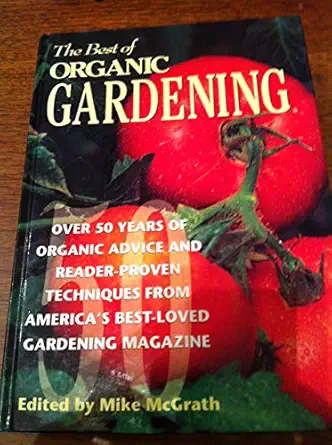 The Best of Organic Gardening from Mike McGrath