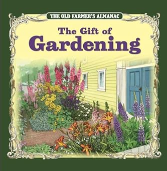 The Gift of Gardening - The Old Farmer's Almanac