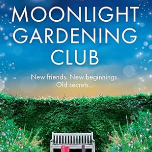 The Moonlight Gardening Club: the most emotional, uplifting story of 2026, set in the sweeping Irish countryside perfect for fans of Faith Hogan