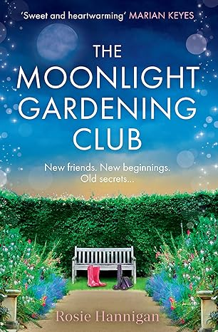 The Moonlight Gardening Club: the most emotional, uplifting story of 2026, set in the sweeping Irish countryside perfect for fans of Faith Hogan