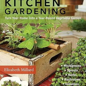 Indoor Kitchen Gardening by Elizabeth Millard