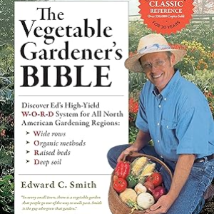 The Vegetable Gardener’s Bible – 2nd Edition